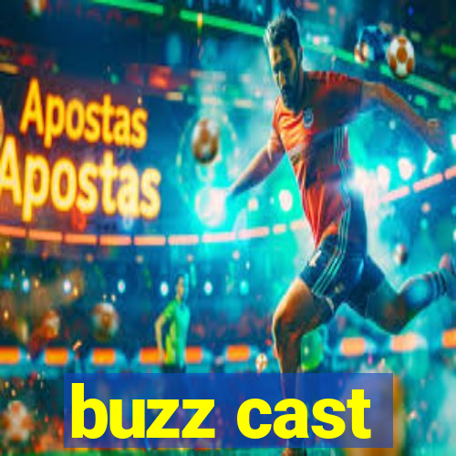 buzz cast